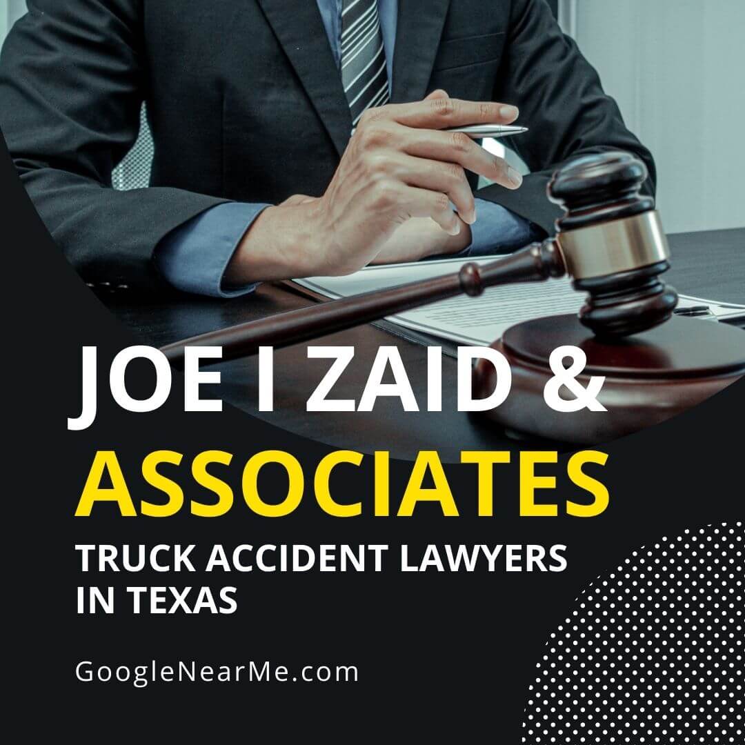 Joe I Zaid & Associates - Best Truck Accident Lawyers in Texas